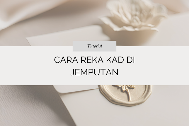 Cara Reka Kad di Jemputan