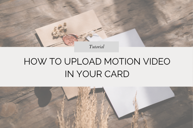 How To Upload Motion Video In Your Card