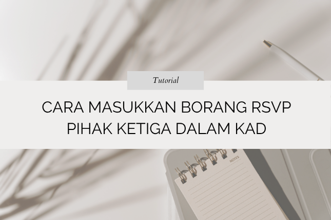 Cara Masukkan Borang RSVP Pihak Ketiga dalam Kad